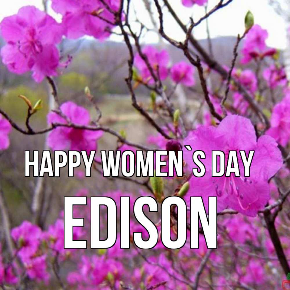 Greetings card с именем, Edison happy women`s day международный женский день Greetings with text for free download 